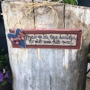 Friends Are Like Fancy Chocolate Sign